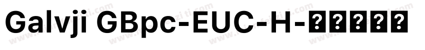 Galvji GBpc-EUC-H字体转换